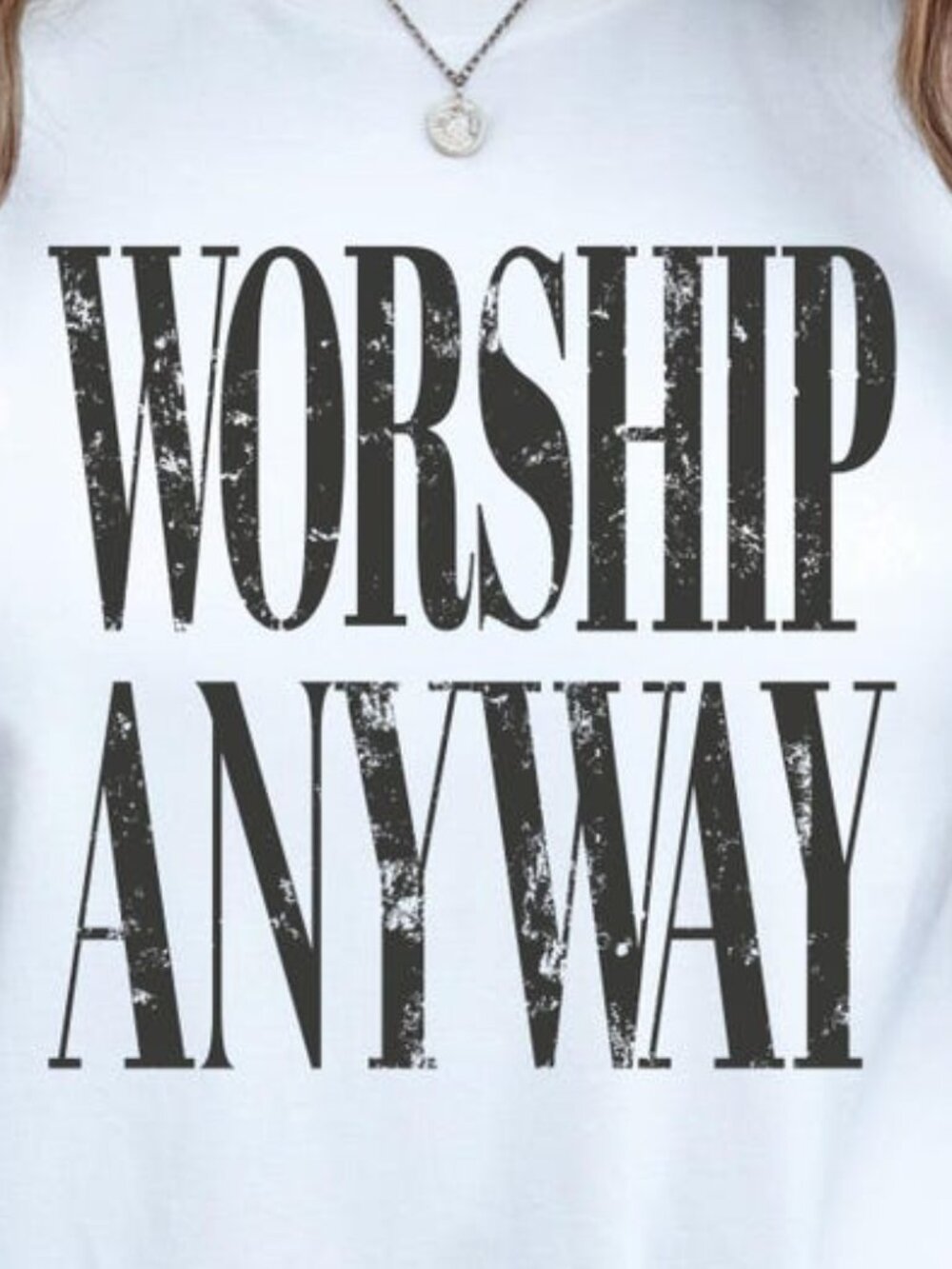 Worship Anyway T-shirt Distressed Christian Tee, Faith Inspired Christian Re 254 - Picture 2 of 5